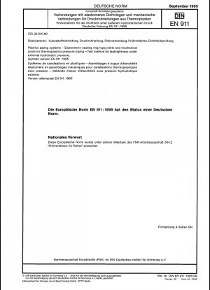 Plastics piping systems - Elastomeric sealing ring type joints and mechanical joints for thermoplastics pressure piping - Test method for leaktightness under external hydrostatic pressure; German version EN 911:1995