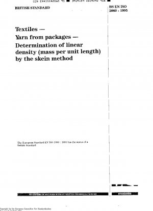 Textiles - Yarn from Packages - Determination of Linear Density (Mass per Unit Length) by the Skein Method (ISO 2060 : 1994)