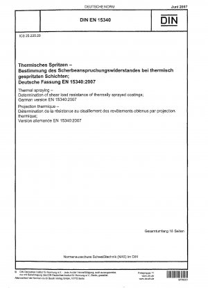 Thermal spraying - Determination of shear load resistance of thermally sprayed coatings English version of DIN EN 15340:2007-06