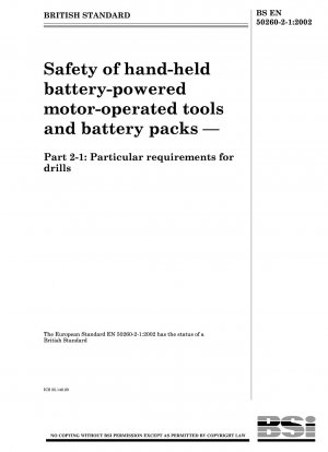 Safety of hand-held battery-powered motor-operated tools and battery packs - Particular requirements for drills