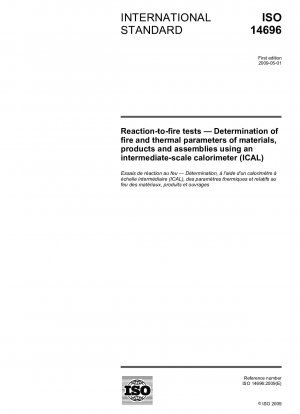 Reaction-to-fire tests - Determination of fire and thermal parameters of materials, products and assemblies using an intermediate-scale calorimeter (ICAL)