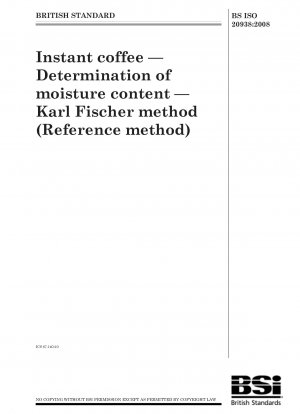 Instant coffee - Determination of moisture content - Karl Fischer method (Reference method)