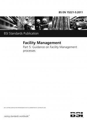 Facility management. Guidance on facility management processes