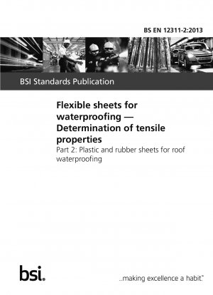Flexible sheets for waterproofing. Determination of tensile properties. Plastic and rubber sheets for roof waterproofing