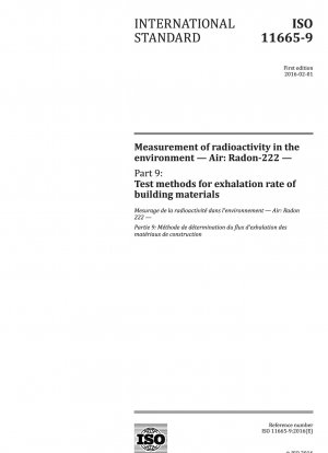 Measurement of radioactivity in the environment - Air: Radon-222 - Part 9: Test methods for exhalation rate of building materials