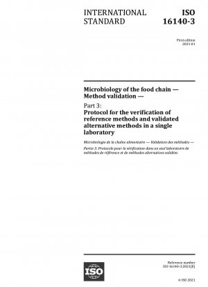 Microbiology of the food chain - Method validation - Part 3: Protocol for the verification of reference methods and validated alternative methods in a single laboratory