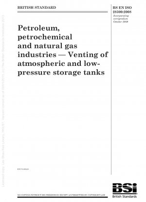 Petroleum, petrochemical and natural gas industries — Venting of atmospheric and low - pressure storage tanks