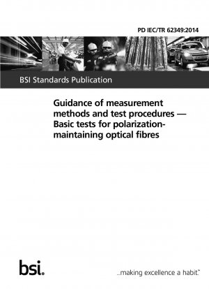 Guidance of measurement methods and test procedures. Basic tests for polarization-maintaining optical fibres