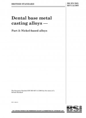 Dental base metal casting alloys - Nickel-based alloys