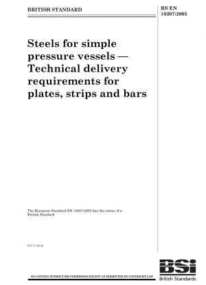Steels for simple pressure vessels - Technical delivery requirements for plates, strips and bars