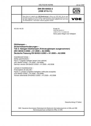 Incandescent lamps - Safety specifications - Part 3: Tungsten-halogen lamps (non-vehicle) (IEC 60432-3:2002 + A1:2005 + A2:2008); German version EN 60432-3:2003 + A1:2005 + A2:2008