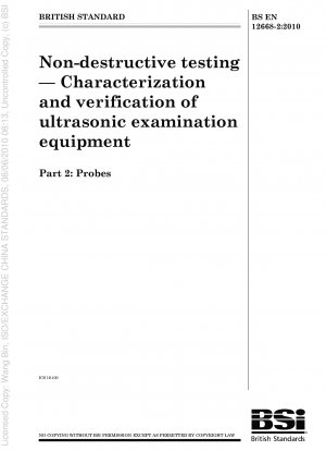 Non-destructive testing - Characterization and verification of ultrasonic examination equipment - Probes