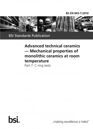 Advanced technical ceramics - Mechanical properties of monolithic ceramics at room temperature - C-ring tests