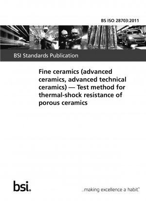 Fine ceramics (advanced ceramics, advanced technical ceramics). Test method for thermal-shock resistance of porous ceramics