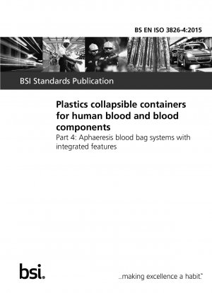 Plastics collapsible containers for human blood and blood components. Aphaeresis blood bag systems with integrated features