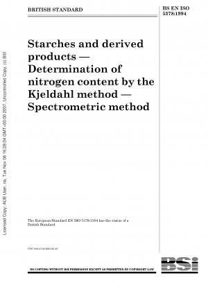 Starches and derived products — Determination of nitrogen content by the Kjeldahl method — Spectrometric method