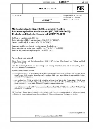Rubber or plastics-coated fabrics - Determination of blocking resistance (ISO/DIS 5978:2022); German and English version prEN ISO 5978:2022 / Note: Date of issue 2022-05-27*Intended as replacement for DIN EN 25978 (1993-11).