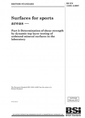 Surfaces for sports areas — Part 2 : Determination of shear strength by dynamic top layer testing of unbound mineral surfaces in the laboratory