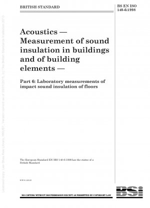 Acoustics — Measurement of sound insulation in buildings and of building elements — Part 6 : Laboratory measurements of impact sound insulation of floors