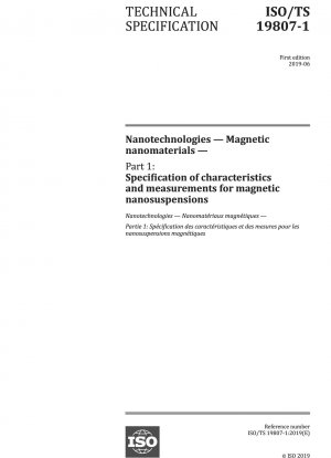Nanotechnologies — Magnetic nanomaterials — Part 1: Specification of characteristics and measurements for magnetic nanosuspensions