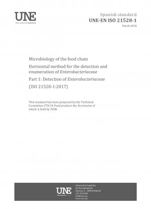 Microbiology of the food chain - Horizontal method for the detection and enumeration of Enterobacteriaceae - Part 1: Detection of Enterobacteriaceae (ISO 21528-1:2017)