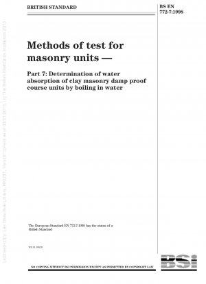 Methods of test for masonry units - Determination of water absorption of clay masonry damp proof course units by boiling in water