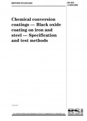 Chemical conversion coatings - Black oxide coating on iron and steel - Specification and test methods