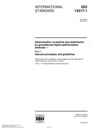 Determination of particle size distribution by gravitational liquid sedimentation methods - Part 1: General principles and guidelines