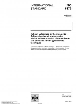 Rubber, vulcanized or thermoplastic - Rubber sheets and rubber-coated fabrics - Determination of transmission rate of volatile liquids (gravimetric technique)