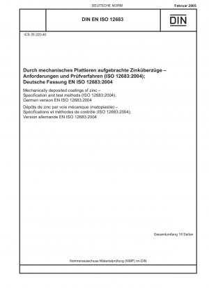 Mechanically deposited coatings of zinc - Specification and test methods (ISO 12683:2004); German version EN ISO 12683:2004