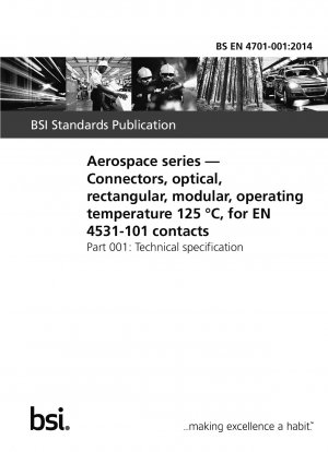Aerospace series. Connectors, optical, rectangular, modular, operating temperature 125 <deg>C, for EN 4531-101 contacts. Technical specification