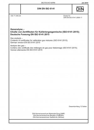 Gas analysis - Contents of certificates for calibration gas mixtures (ISO 6141:2015); German version EN ISO 6141:2015