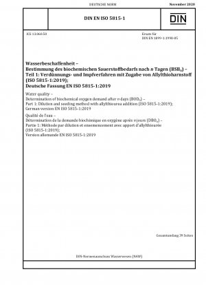 Water quality - Determination of biochemical oxygen demand after n days (BODn) - Part 1: Dilution and seeding method with allylthiourea addition (ISO 5815-1:2019); German version EN ISO 5815-1:2019