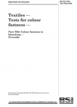 Textiles — Tests for colour fastness — Part N02 : Colour fastness to bleaching — Peroxide