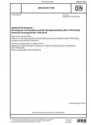 Steel cord conveyor belts - Methods for the determination of total thickness and cover thickness (ISO 7590:2018); German version EN ISO 7590:2018