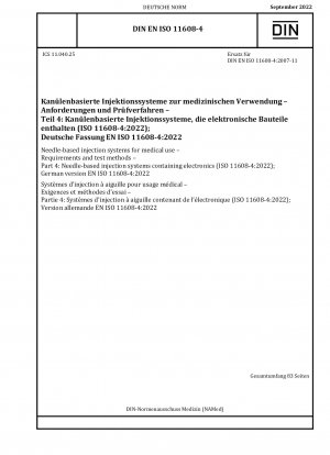Needle-based injection systems for medical use - Requirements and test methods - Part 4: Needle-based injection systems containing electronics (ISO 11608-4:2022); German version EN ISO 11608-4:2022