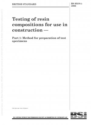 Testing of resin compositions for use in construction — Part 1 : Method for preparation of test specimens
