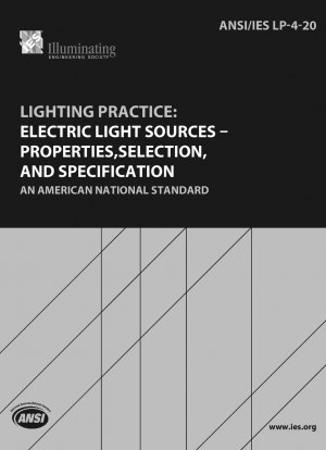 ELECTRIC LIGHT SOURCES – PROPERTIES,SELECTION, AND SPECIFICATION