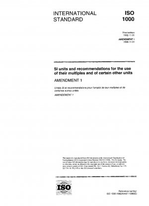 SI units and recommendations for the use of their multiples and of certain other units; Amendment 1