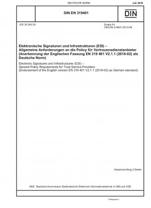 Electronic Signatures and Infrastructures (ESI) - General Policy Requirements for Trust Service Providers (Endorsement of the English version EN 319 401 V2.1.1 (2016-02) as German standard)
