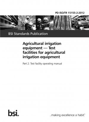 Agricultural irrigation equipment. Test facilities for agricultural irrigation equipment. Test facility operating manual