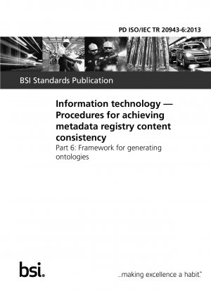 Information technology. Procedures for achieving metadata registry content consistency. Framework for generating ontologies