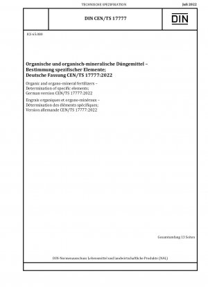Organic and organo-mineral fertilizers - Determination of specific elements; German version CEN/TS 17777:2022