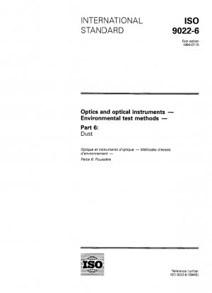 Optics and optical instruments - Environmental test methods - Part 6: Dust