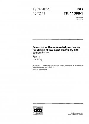 Acoustics - Recommended practice for the design of low-noise machinery and equipment - Part 1: Planning