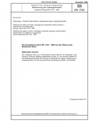Adhesives for paper and board, packaging and disposable sanitary products - Determination of dispersability; German version EN 1720:1998