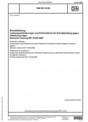 Protective clothing - Performance requirements and test methods for protective clothing against infective agents; German version EN 14126:2003