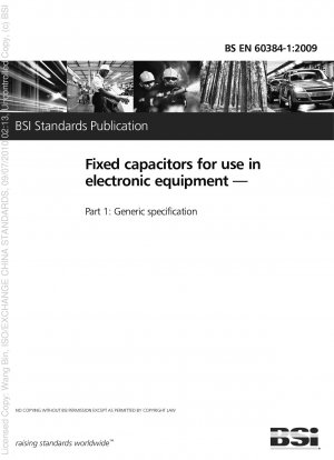 Fixed capacitors for use in electronic equipment - Generic specification