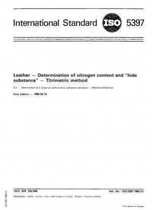 Leather; Determination of nitrogen content and "hide substance"; Titrimetric method