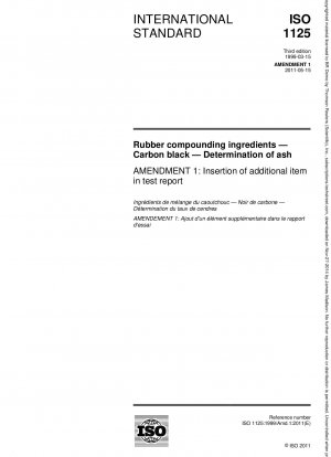 Rubber compounding ingredients - Carbon black - Determination of ash - Amendment 1: Insertion of additional item in test report